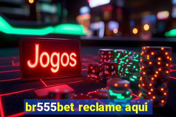 br555bet reclame aqui